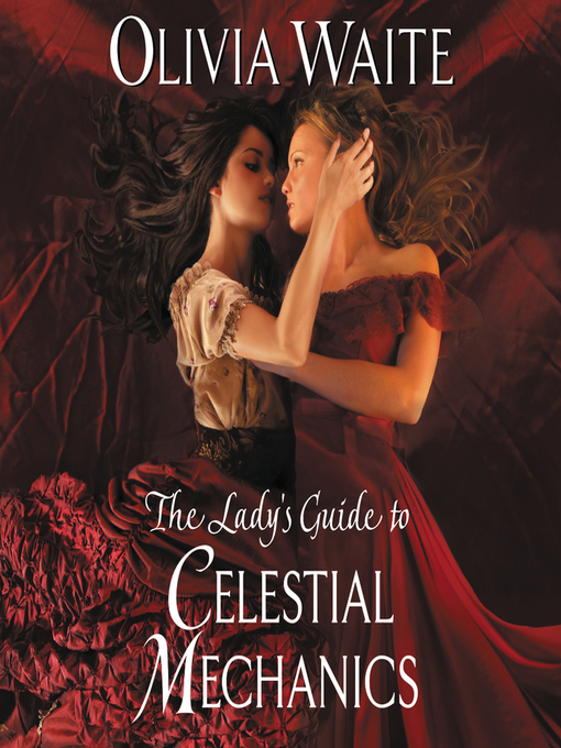 Title details for The Lady's Guide to Celestial Mechanics by Olivia Waite - Available